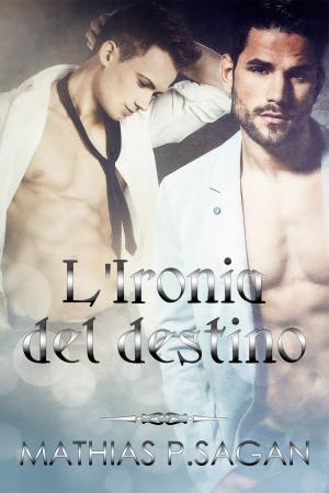 Cover of the book L'Ironia del Destino by Eliza Gordon