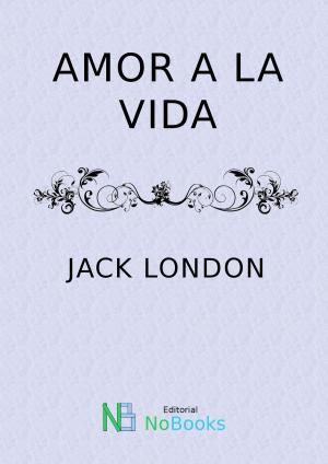 Cover of the book Amor a la vida by Robert E Howard