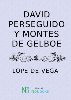 Cover of the book David perseguido y montes deGelboe by Julio Verne