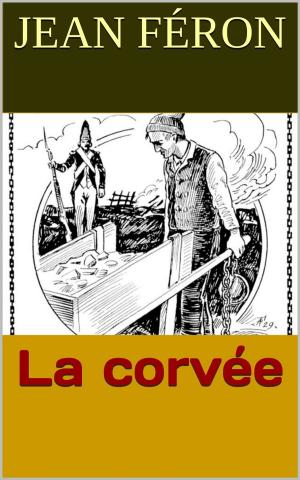 Cover of the book La corvée by Patrick Bonnaudeau