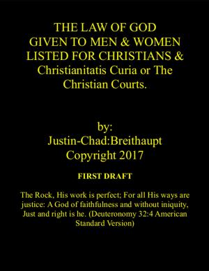 Cover of THE LAW OF GOD GIVEN TO MEN & WOMEN LISTED FOR CHRISTIANS & Christianitatis Curia or The Christian Courts First Draft