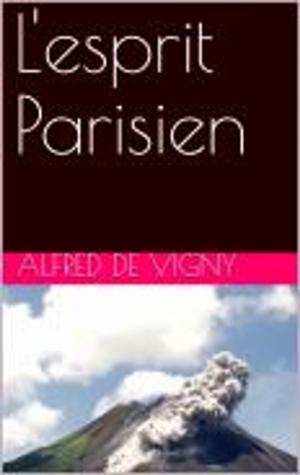Cover of the book L'esprit Parisien by François-rené de Chateaubriand