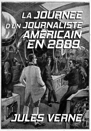 Cover of the book La journée d'un journaliste américain en 2889 by Sylvia Andrew