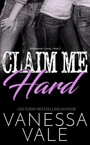 Cover of the book Claim Me Hard by Phillipa Saint