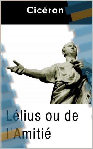 Cover of the book Lélius ou de l'Amitié by Jules César, Théophile Baudement  traducteur