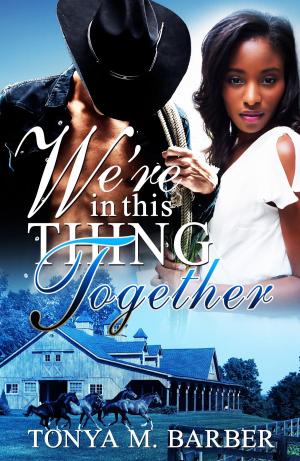 Cover of the book We're In This Thing Together by EDWIN NEELY