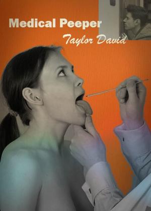 Cover of the book Medical Peeper by David Taylor