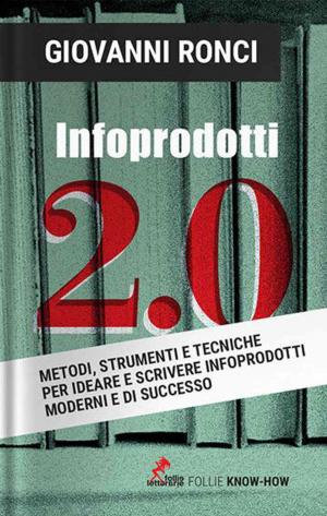 Cover of the book Infoprodotti 2.0 by Bruce Anthony