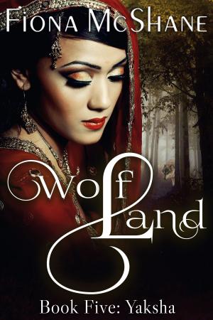 Book cover of Wolf Land Book Five: Yaksha