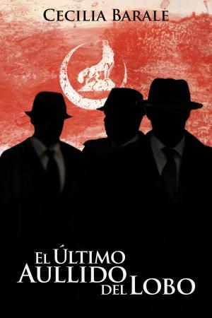 Cover of the book El Último Aullido del Lobo by Bruce Bradley
