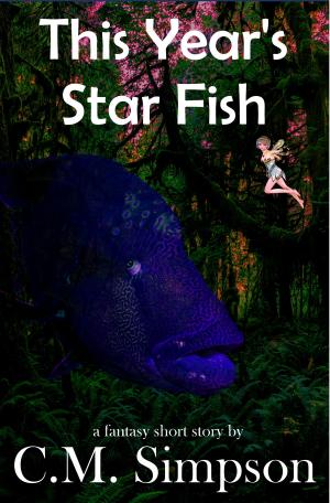 Cover of the book This Year's Starfish by C.M. Simpson