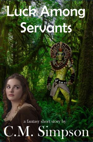 Cover of the book Luck Among Servants by Carlie Simonsen