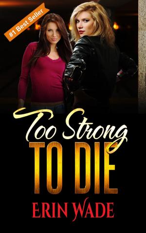 Cover of the book Too Strong to Die by Francis Chang