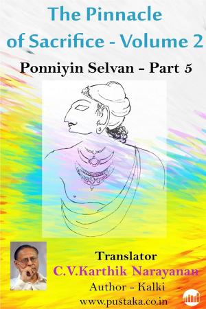 Book cover of The Pinnacle of Sacrifice - Volume 2 - Ponniyin Selvan - Part 5