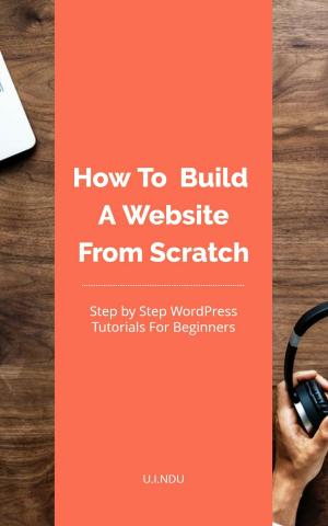 Cover of the book How To Build A Website From Scratch by Rickey Nguyen