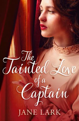 Cover of the book The Tainted Love of a Captain (The Marlow Family Secrets, Book 8) by Justine Elyot