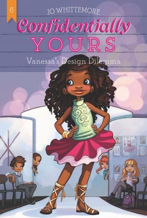 Cover of the book Confidentially Yours #6: Vanessa's Design Dilemma by R.L. Stine