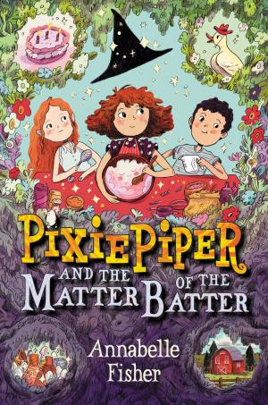 Cover of the book Pixie Piper and the Matter of the Batter by Bethany Griffin