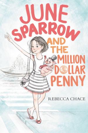 Cover of the book June Sparrow and the Million-Dollar Penny by Kate Scelsa