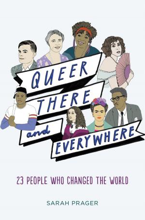 Cover of the book Queer, There, and Everywhere by Luken Du Pont