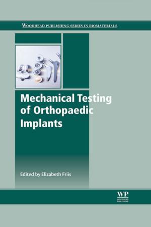 Cover of the book Mechanical Testing of Orthopaedic Implants by Lawrence G. Weiss, Donald H. Saklofske, Aurelio Prifitera, James A. Holdnack