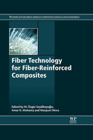 Cover of the book Fiber Technology for Fiber-Reinforced Composites by Robert Huber, Danika L. Bannasch, Patricia Brennan