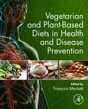 Cover of the book Vegetarian and Plant-Based Diets in Health and Disease Prevention by Akhlaq A. Farooqui