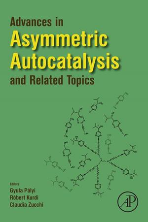 Cover of the book Advances in Asymmetric Autocatalysis and Related Topics by Kivie Moldave