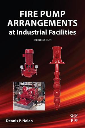 Cover of the book Fire Pump Arrangements at Industrial Facilities by Tony Hannah, Donald Spence