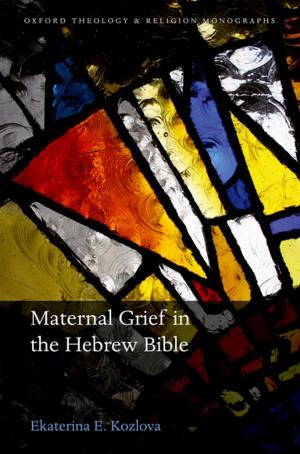 Cover of the book Maternal Grief in the Hebrew Bible by Genia Schönbaumsfeld