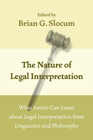Cover of the book The Nature of Legal Interpretation by Deborah R. Coen