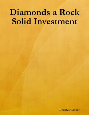 Cover of the book Diamonds a Rock Solid Investment by Robert F. (Bob) Turpin