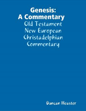 bigCover of the book Genesis: A Commentary Old Testament New European Christadelphian Commentary by 