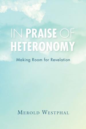 Cover of the book In Praise of Heteronomy by Emily Miller Budick