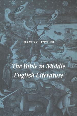 Cover of the book The Bible in Middle English Literature by Pitman B. Potter