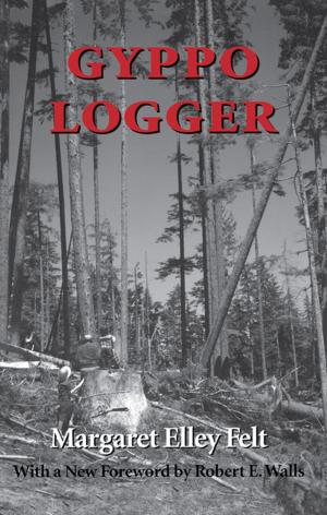 Cover of the book Gyppo Logger by Guntra A. Aistara