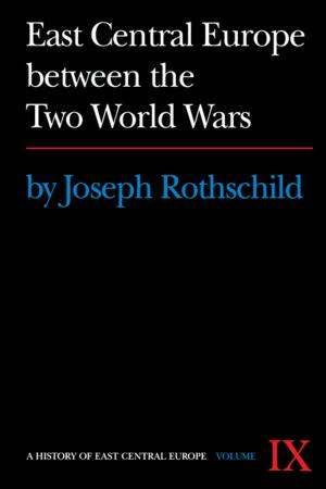 Cover of the book East Central Europe between the Two World Wars by Henry C. Matthews