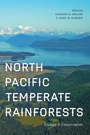 Cover of the book North Pacific Temperate Rainforests by Brett L. Walker