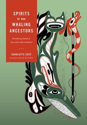 Cover of the book Spirits of our Whaling Ancestors by Burke Museum, Bill Holm