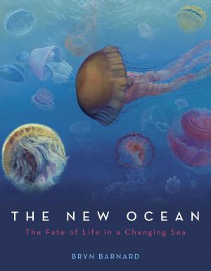 Cover of the book The New Ocean: The Fate of Life in a Changing Sea by Tish Rabe