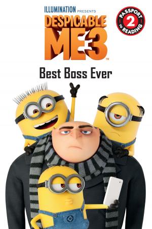 Cover of the book Despicable Me 3: Best Boss Ever by Magnolia Belle
