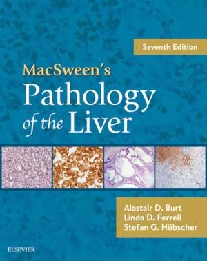 Cover of the book MacSween's Pathology of the Liver E-Book by Tom Flewett, MBBS, MRCPsych, FRANZCP, FAChAM