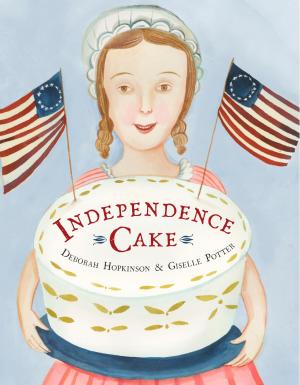 Cover of the book Independence Cake by Tamora Pierce