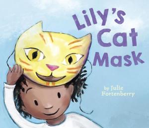 Cover of the book Lily's Cat Mask by Geoff Edgers, Who HQ