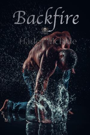 Cover of the book Backfire by Harley McRide