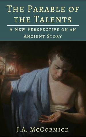 Cover of The Parable of the Talents: A New Perspective On An Ancient Story