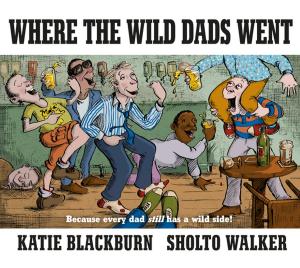 Cover of the book Where the Wild Dads Went by Deirdre Madden
