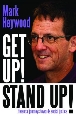 Cover of the book Get Up! Stand Up! by Branko Brkic, Greg Marinovich, Greg Nicolson, Ivo Vegter, J Brooks Spector