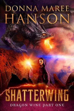 Cover of the book Shatterwing by Donna Maree Hanson
