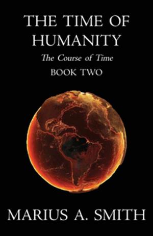 Cover of the book The Time of Humanity by A.J. Gillette